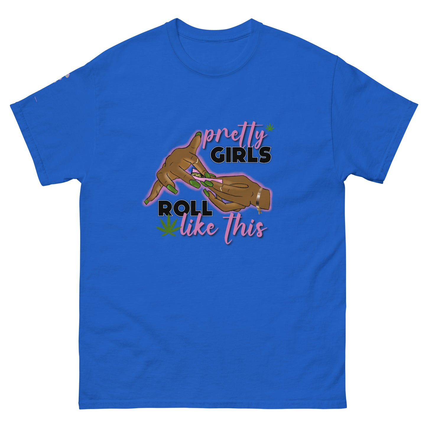 Pretty Girls Roll Like.. classic tee