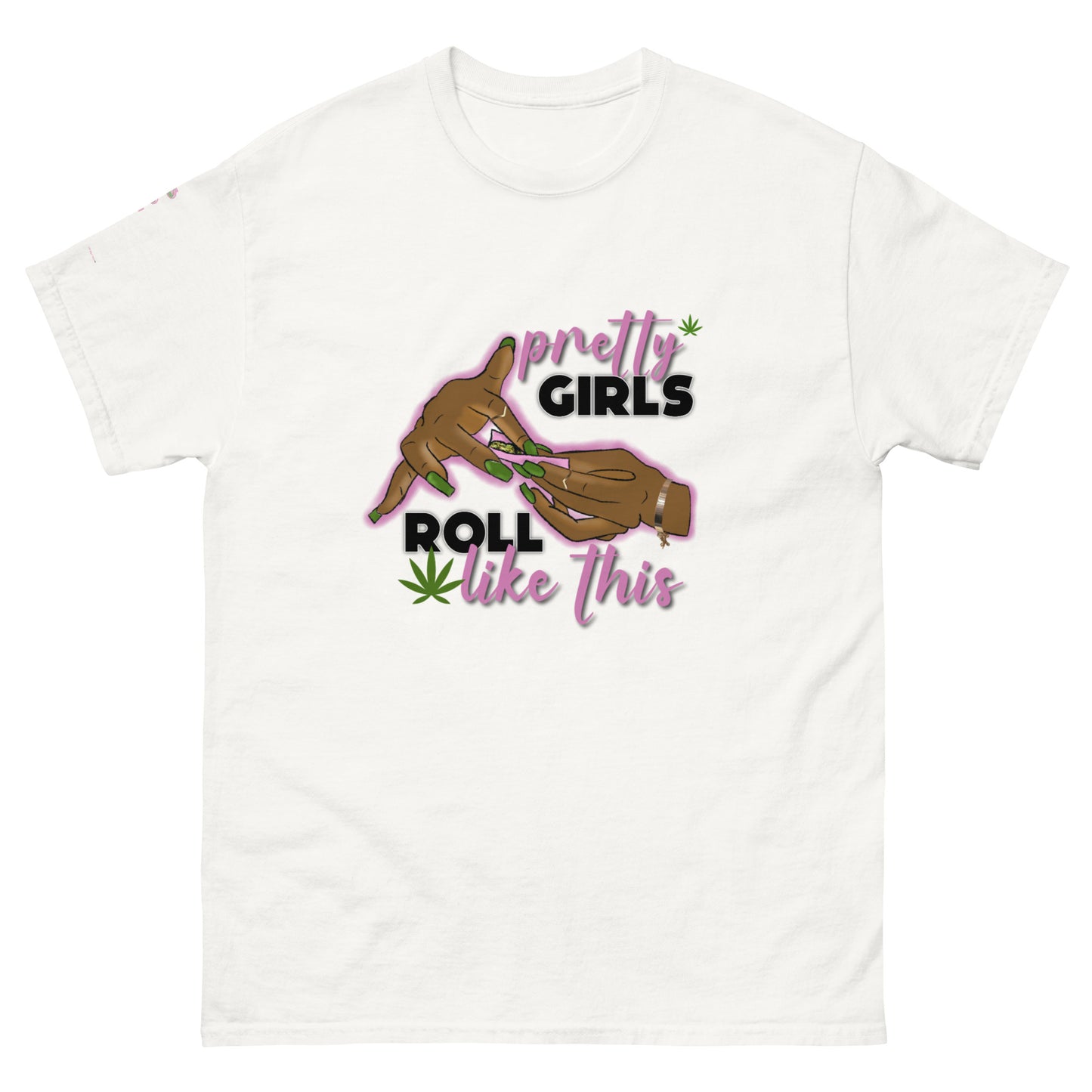 Pretty Girls Roll Like.. classic tee